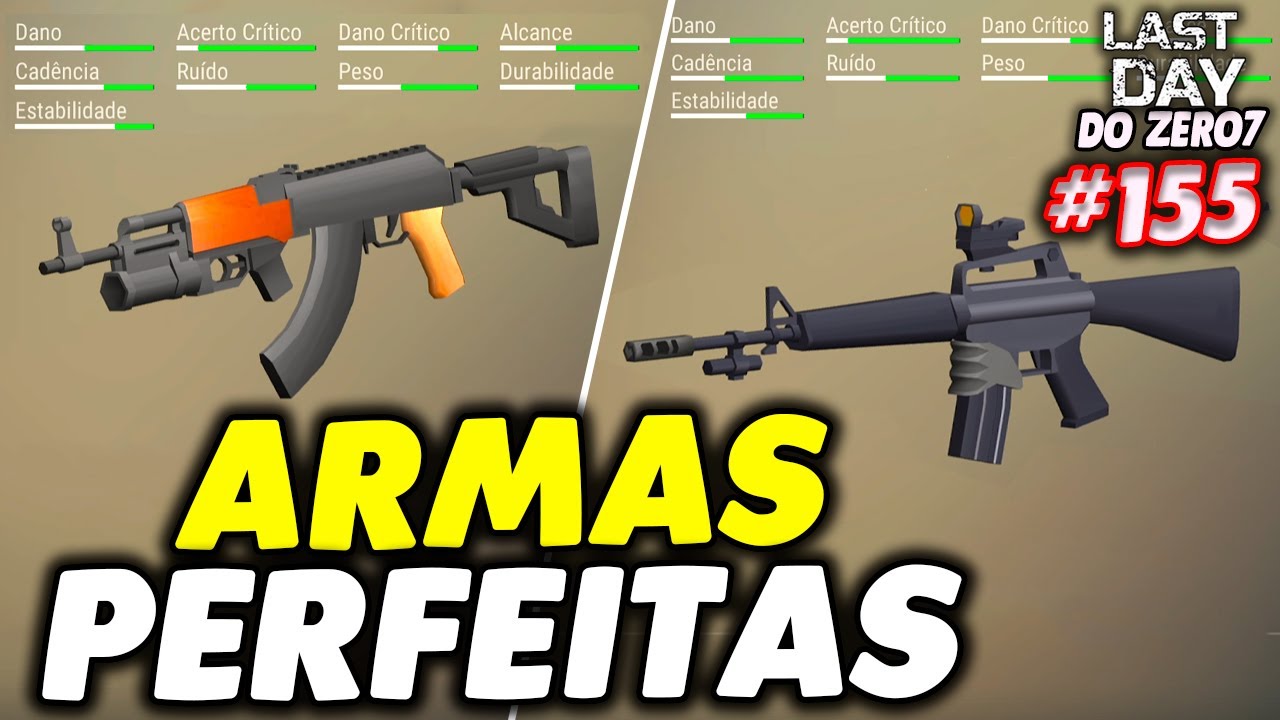 ARMAS PERFEITAS COM MODIFICAÇÕES - LAST DAY DO ZERO 7 #155