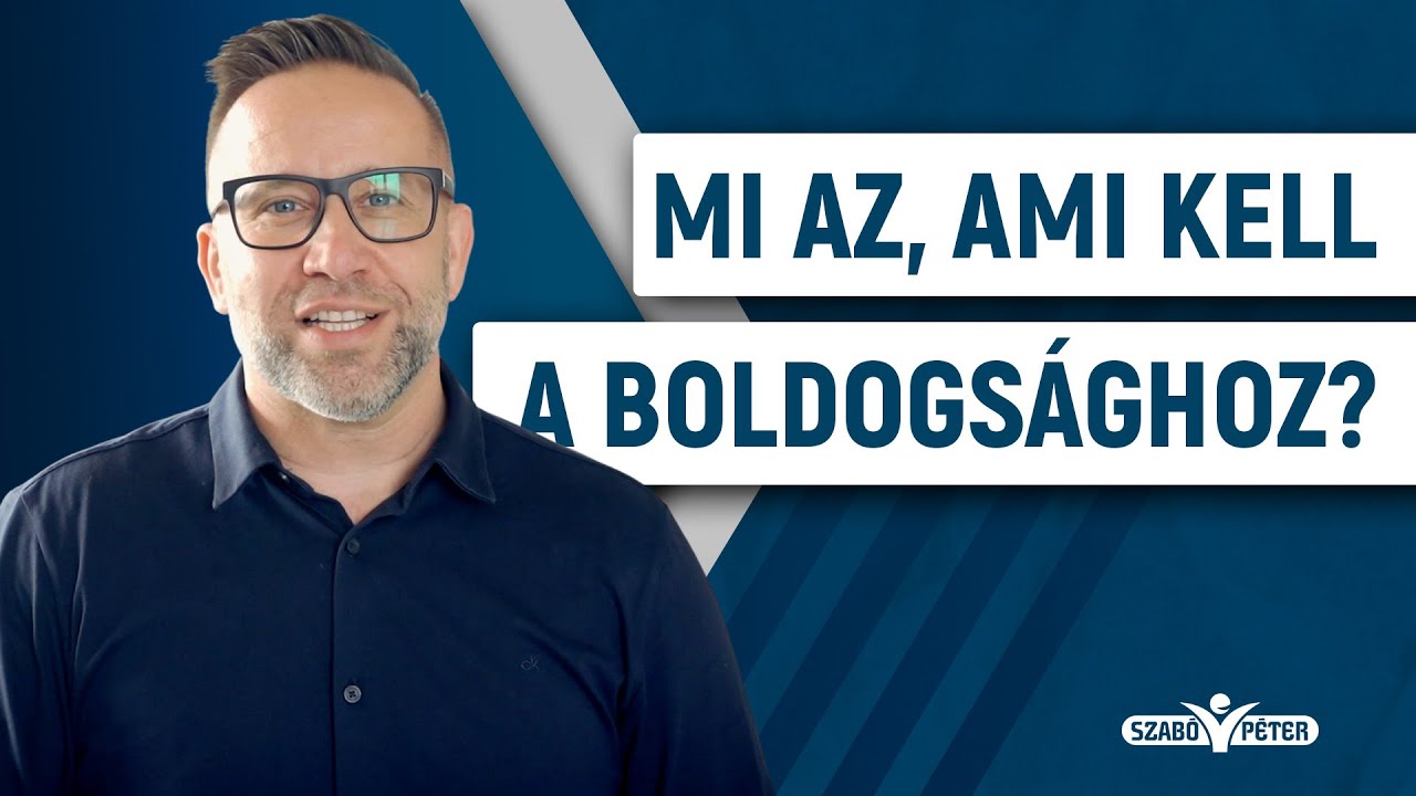 Mi az, ami kell a boldogsághoz