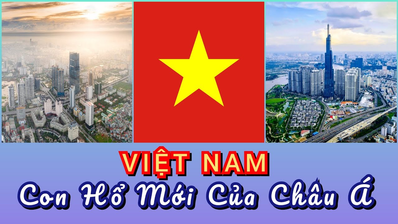 Skyline | Việt Nam - Con Hổ Mới Của Châu Á. Vietnam 2022 - The New Tiger Of Asia.