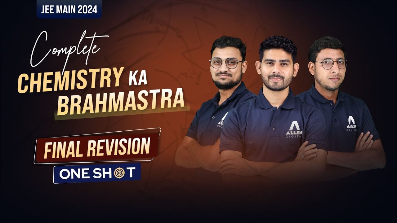 JEE Main 2024: Complete Chemistry Ka Brahmastra - All Concepts & Tricks in One Shot | @ALLENJEE
