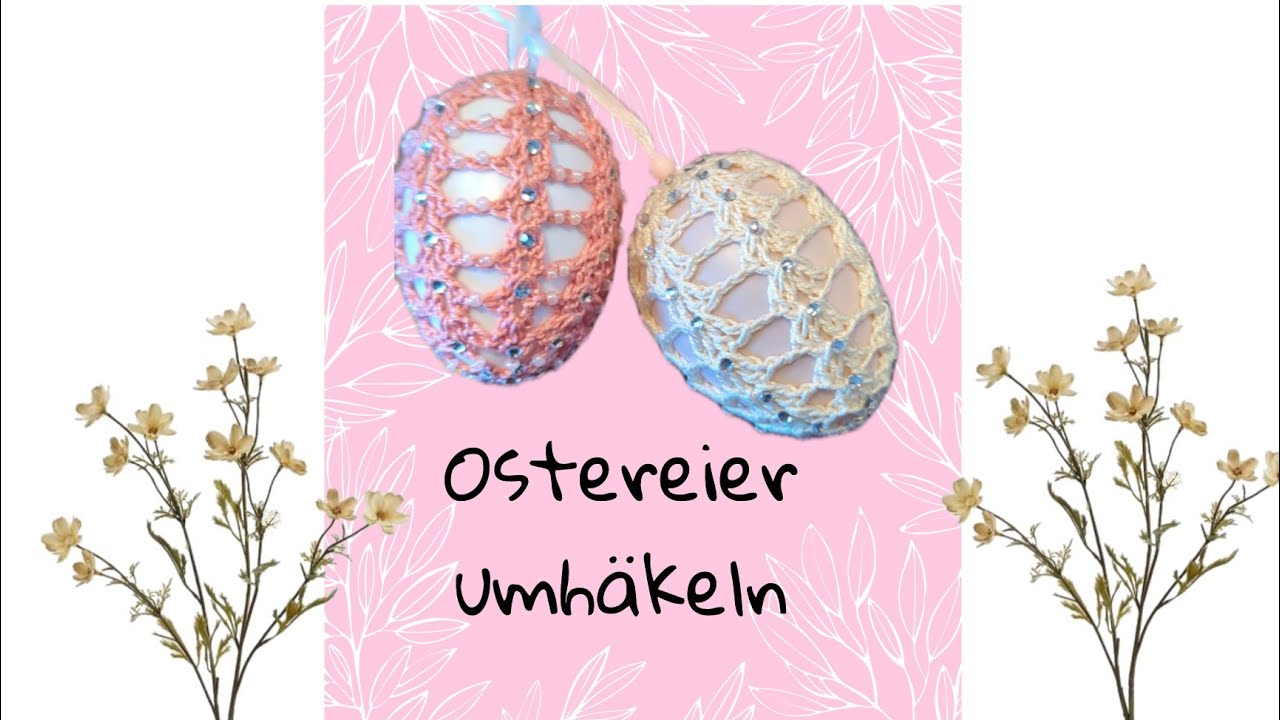 Osterdeko / Ostereier umhäkeln