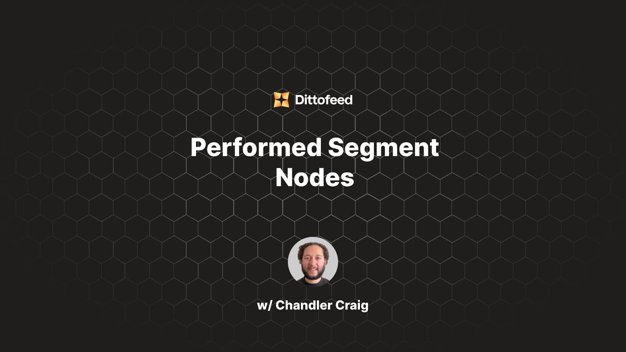 Performed Segment Nodes | Segmenting Users Based on Their Actions