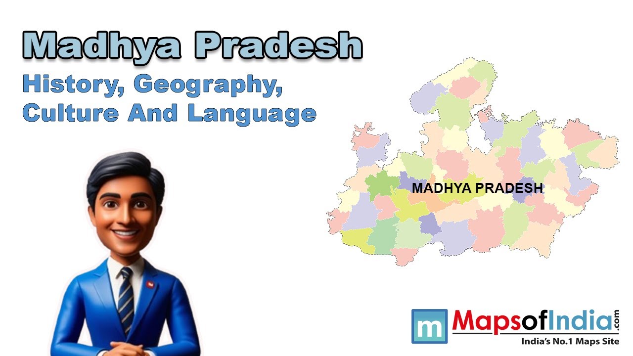 Madhya Pradesh : History, Geography, Culture, Language