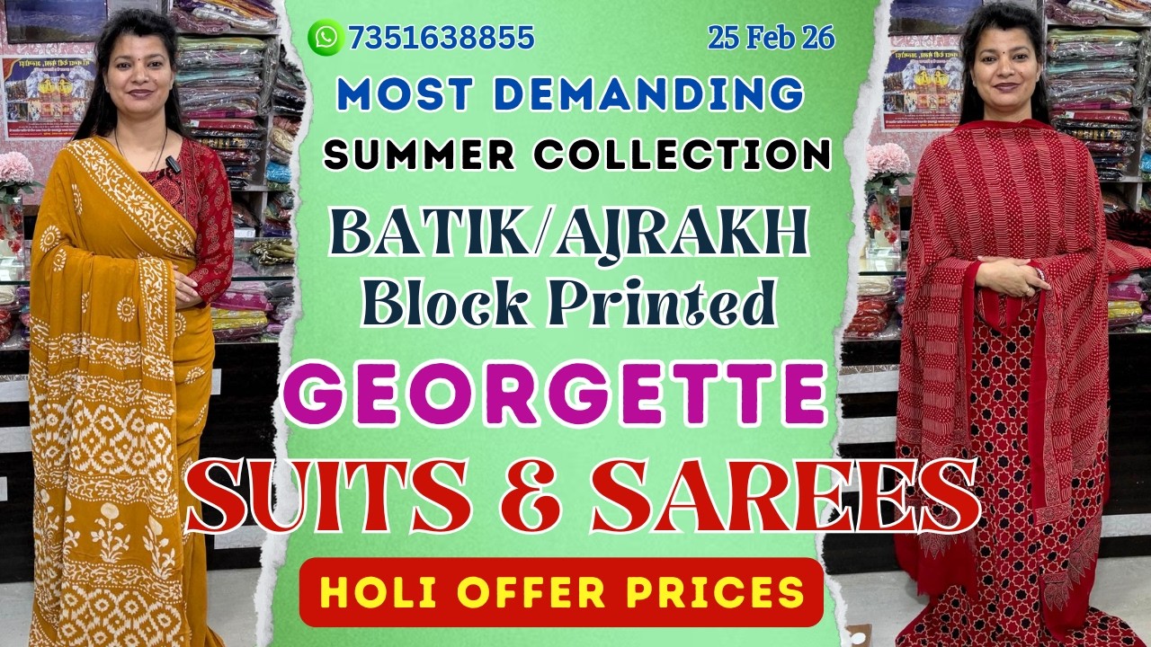 25 Feb 26 | Most Demanding Summer Collection: Ajrakh & Batik Print Georgette Suits With Holi Offer