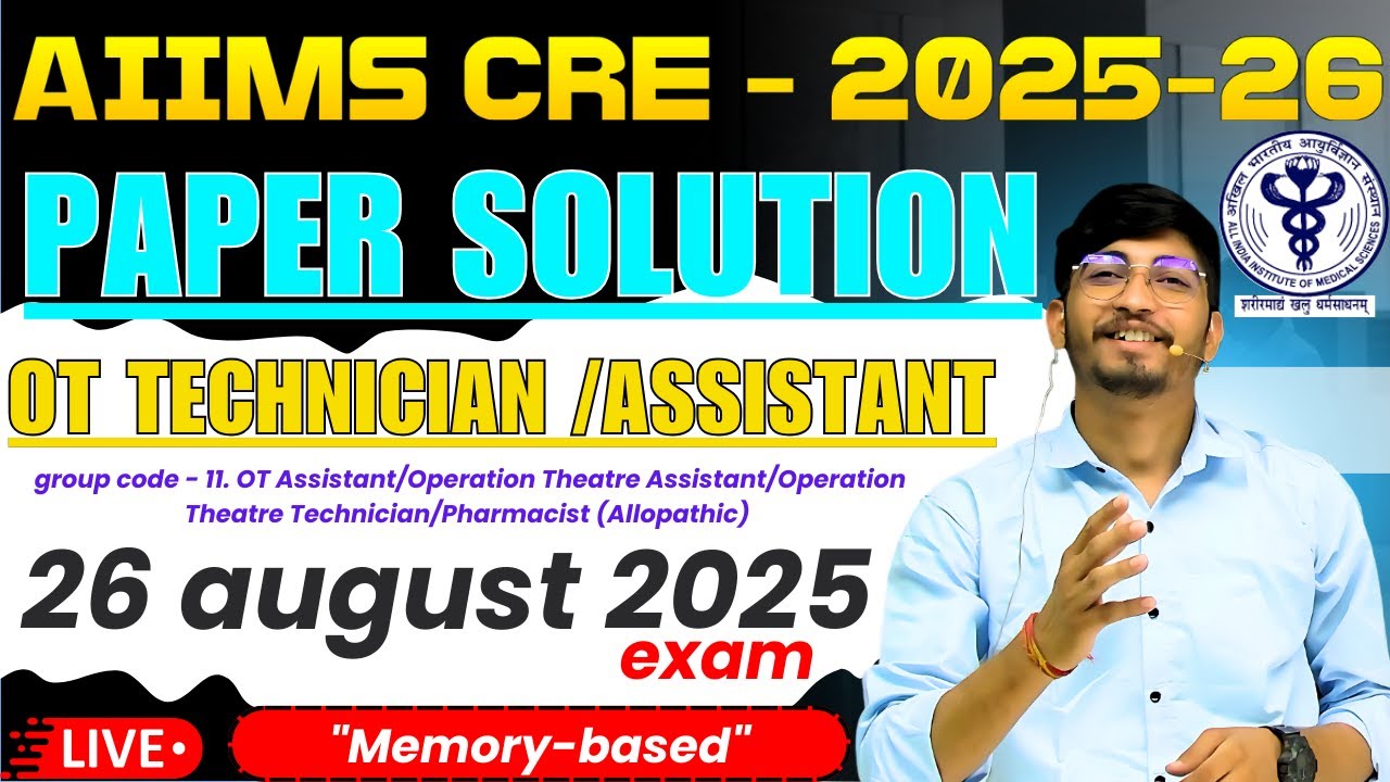 AIIMS CRE 2025 OT Technician | Full Memory Based Question Paper & Answer Key