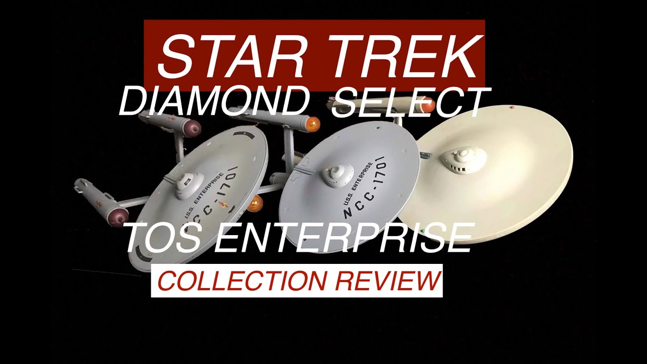 Star Trek. Diamond Select & Playmates Enterprise Review