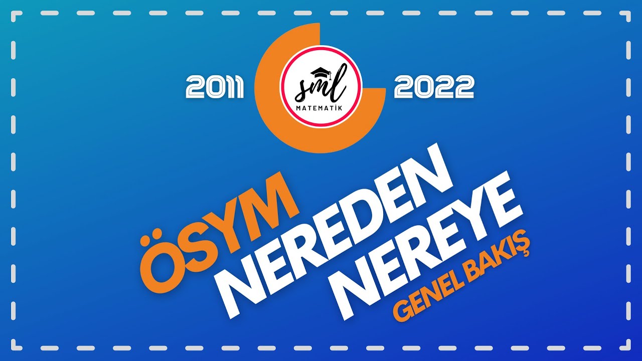 ÖSYM - Nereden Nereye | Matematik Genel Bakış