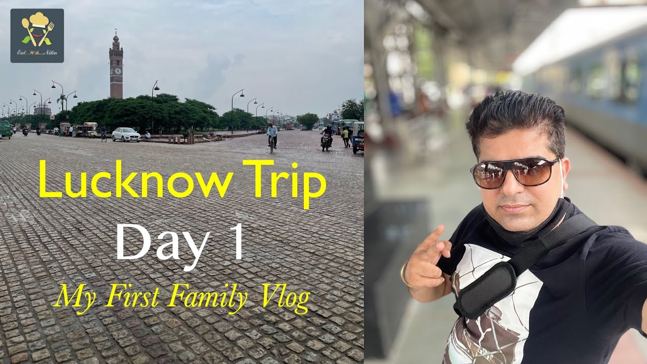 Lucknow Vlog : First day in Lucknow | Trip to Lucknow | My first family vlog