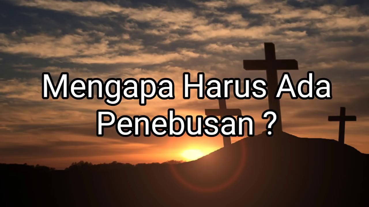 Mengapa Harus Ada Penebusan (Bagian 1) - Renungan Pagi