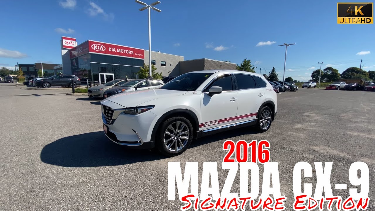 2016 Mazda CX-9 Signature Edition AWD Walkaround at Clarington Kia