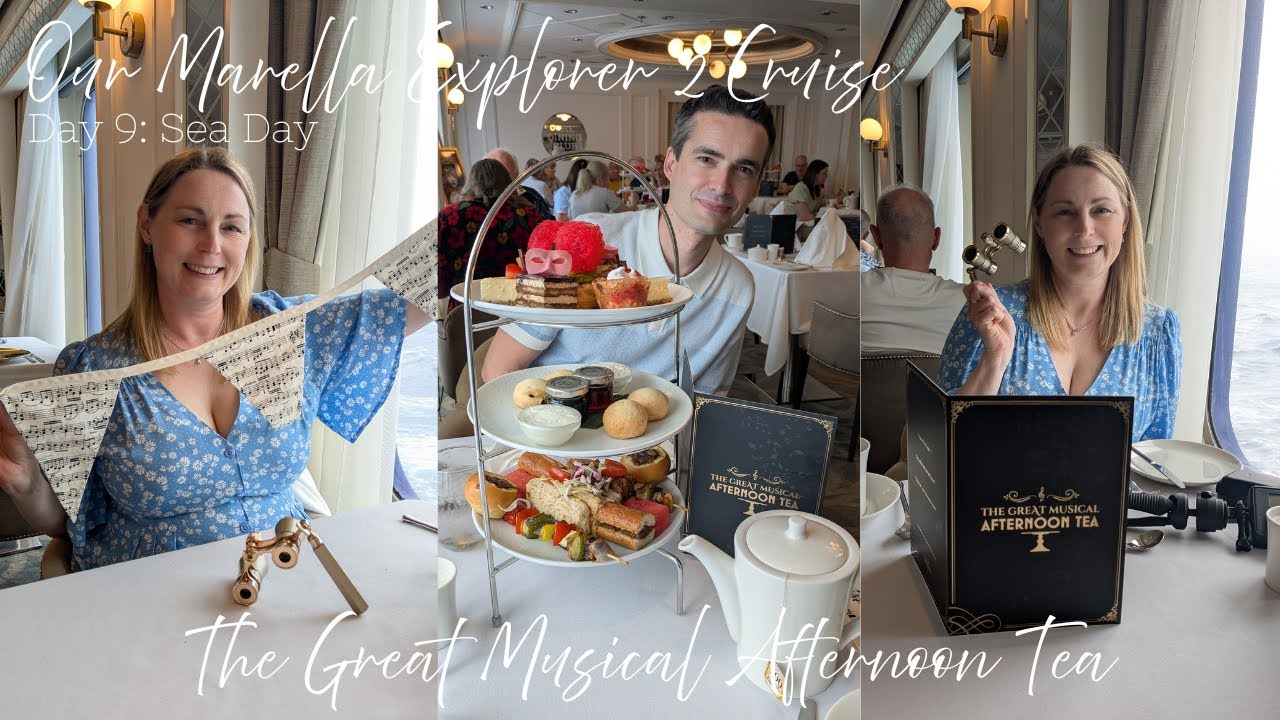 Our Marella Explorer 2 Cruise - Day 9: Sea Day - The Great Musical Afternoon Tea