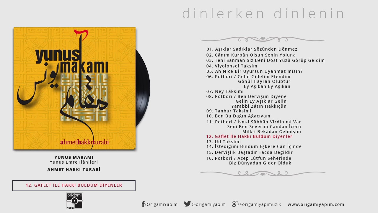 Yunus Makamı / Mahur İlahi - Gaflet İle Hakkı Buldum Diyenler / Ahmet Hakkı Turabi