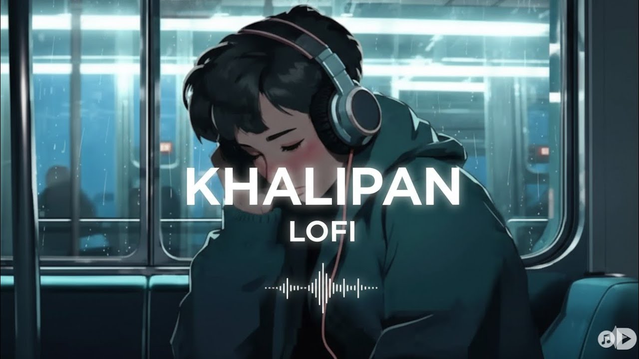 Khalipan: A Journey Through Silence (Lofi Hip Hop) #lofi #sadlofi #sadsong #lofihiphop 