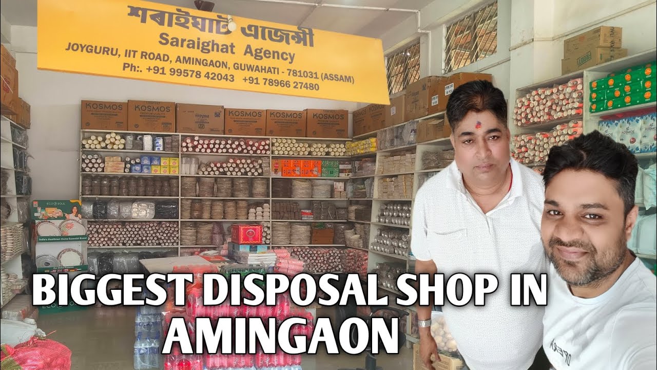 BIGGEST DISPOSAL SHOP IN AMINGAON GUWAHATI SARAIGHAT AGENCY  CONTACT NO +91 99578 42043 #guwahati