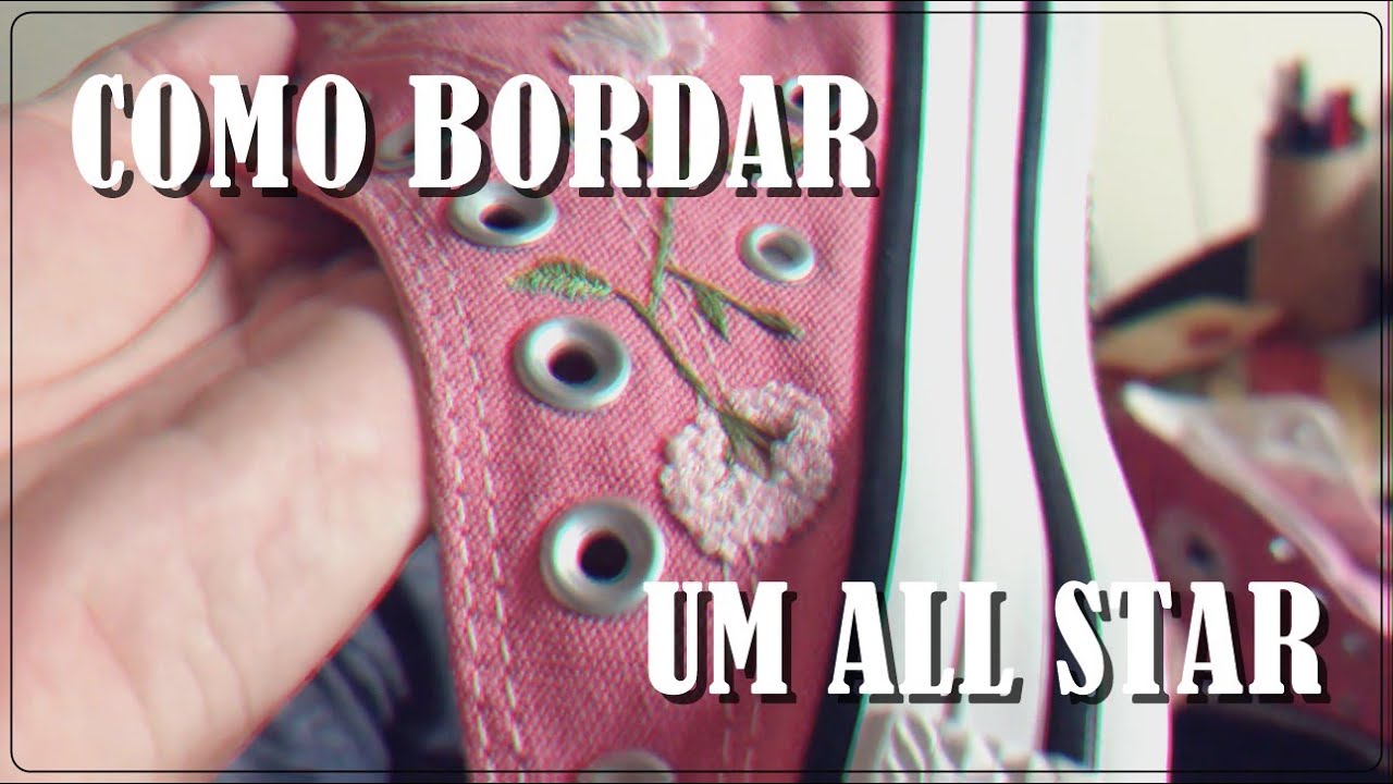 Como bordar um tênis - @Cazuloo