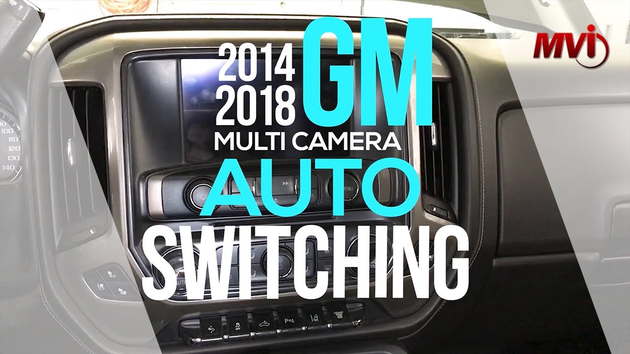 How to install 2014-2018 GM Multi Camera Auto Switching with Split View Camera Module