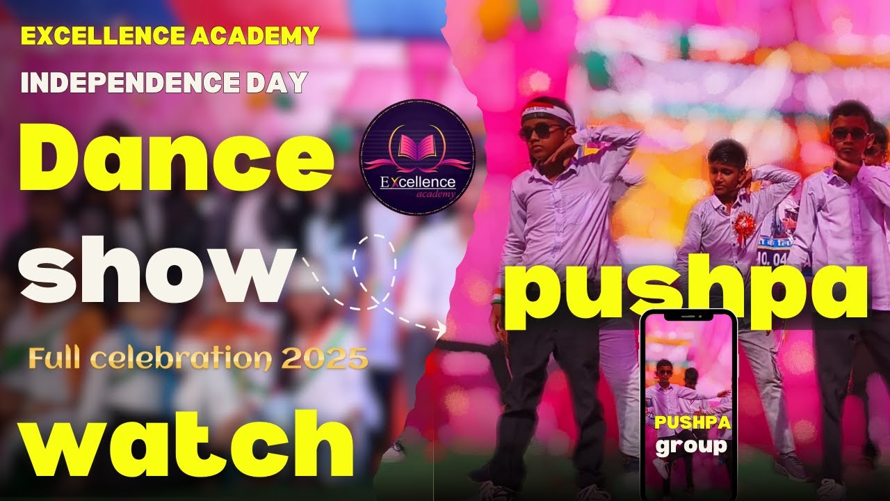 🎉 Excellence Academy Dance Show 2025 | Independence Day Special Performances