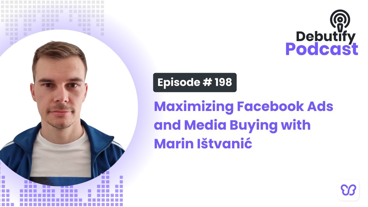 Maximizing Facebook Ads and Media Buying with Marin Ištvanić