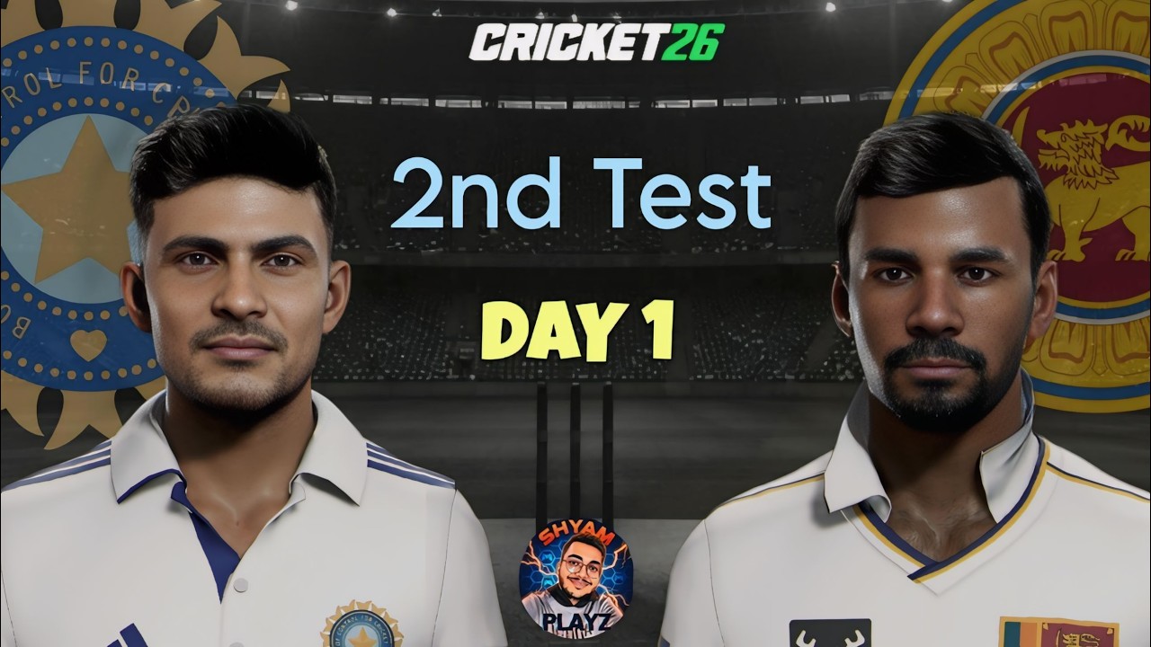 🔴 India vs Sri Lanka 2nd Test Match Day - 1 | Cricket 26 Live - Shyam Playz