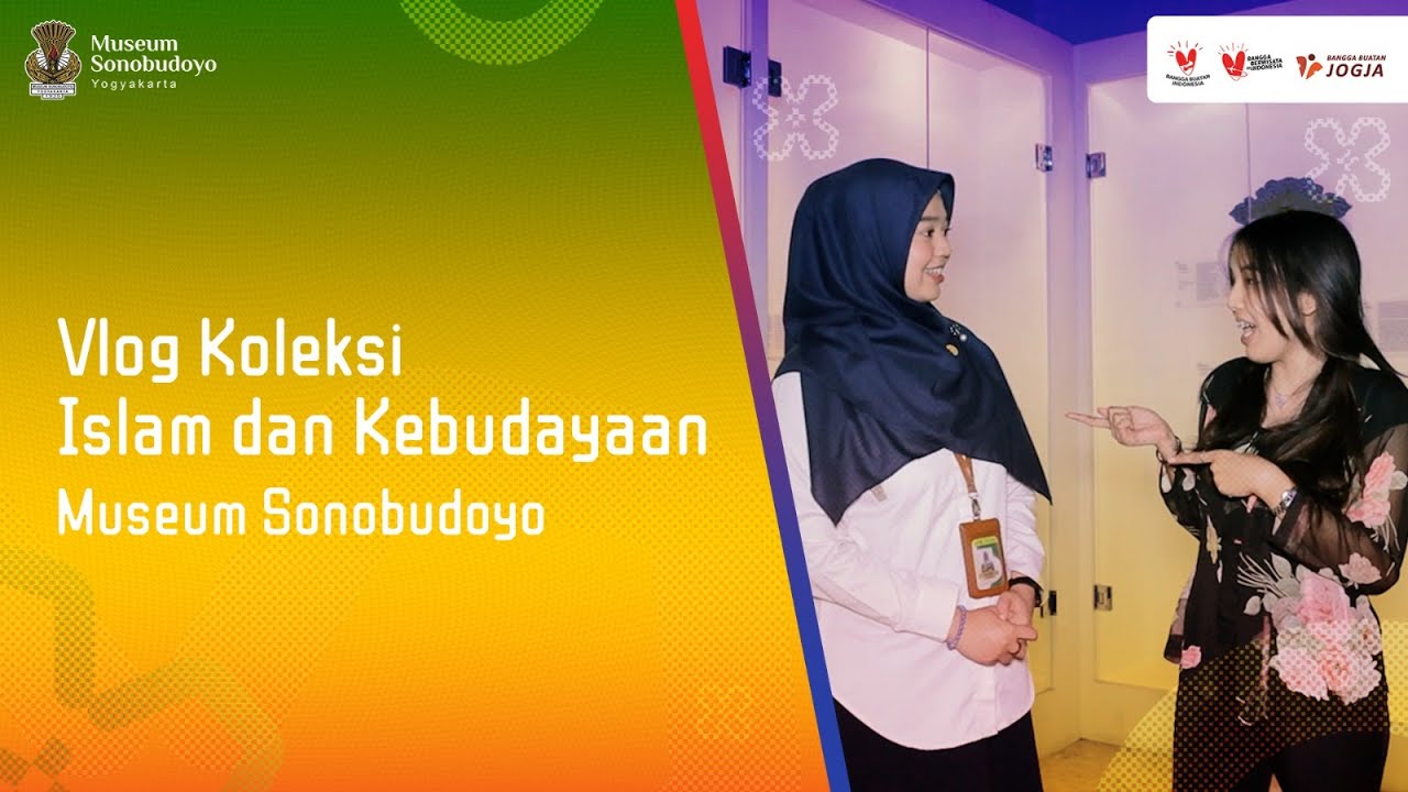 Vlog Museum Sonobudoyo | Islam dan Kebudayaan