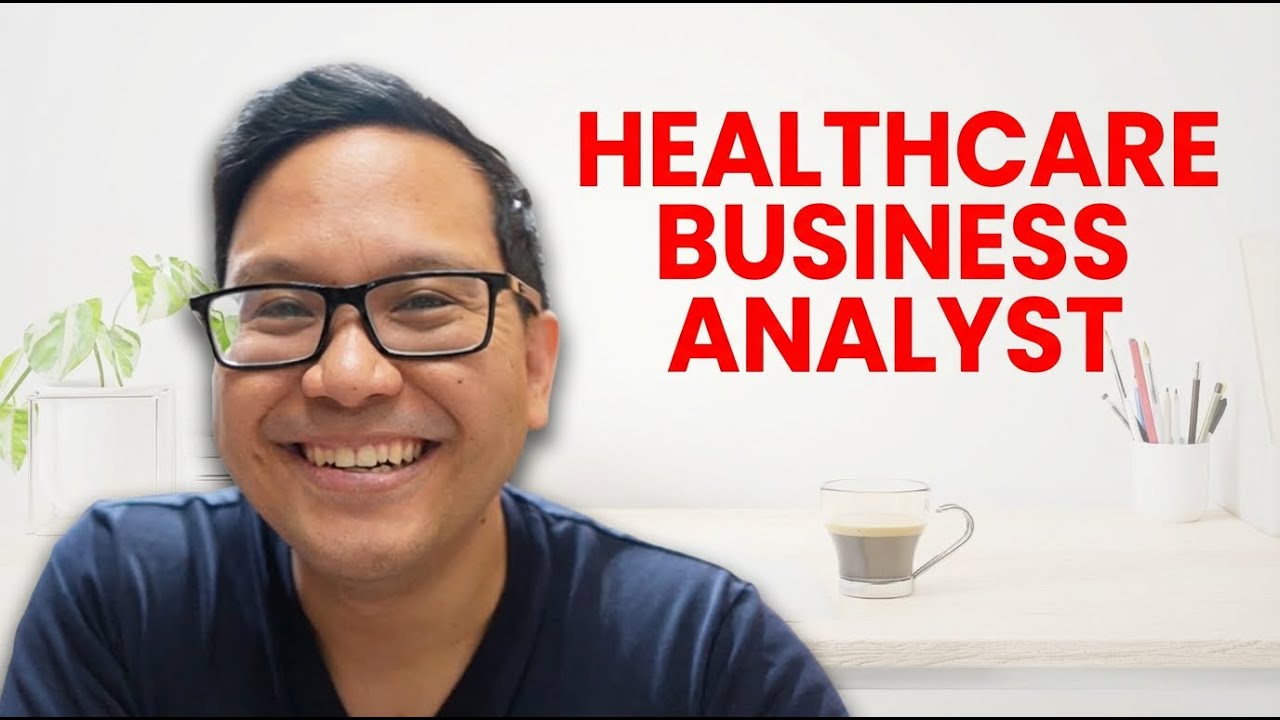 What I Do as a Healthcare Business Analyst