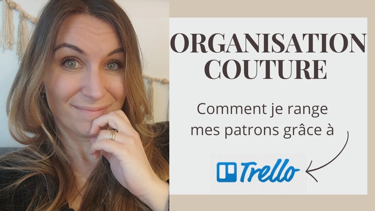 ORGANISATION COUTURE: Comment je range mes patrons grâce à Trello!