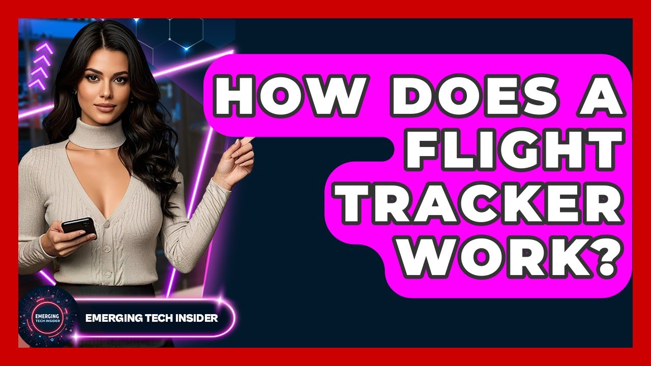 How Does a Flight Tracker Work? | Emerging Tech Insider