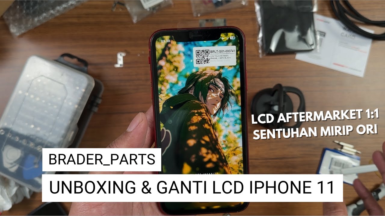 Unboxing Dan Ganti Lcd IPhone 11 Braderparts