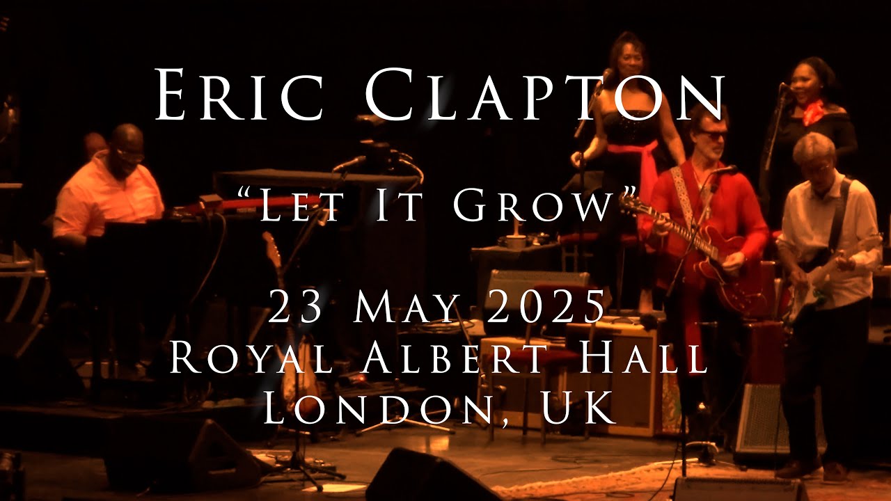 Eric Clapton - 23 May 2025 - London, RAH - Multicam - COMPLETE