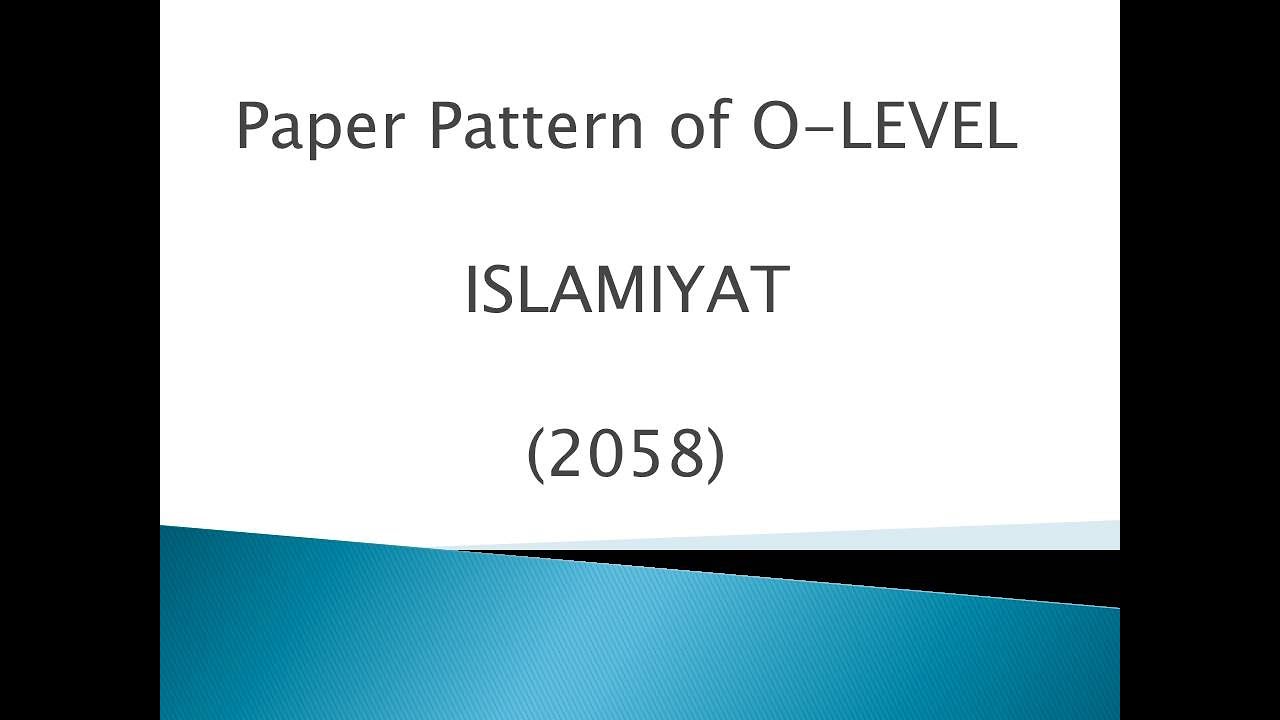 Paper Pattern O Level Islamiyat 2058