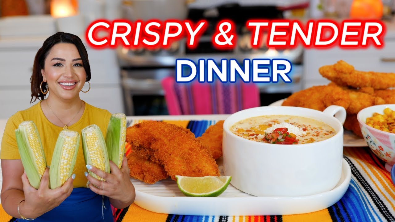 How to make  Mexican Street CORN CHOWDER & CRISPY Fried Chicken Tenders for an easy dinner