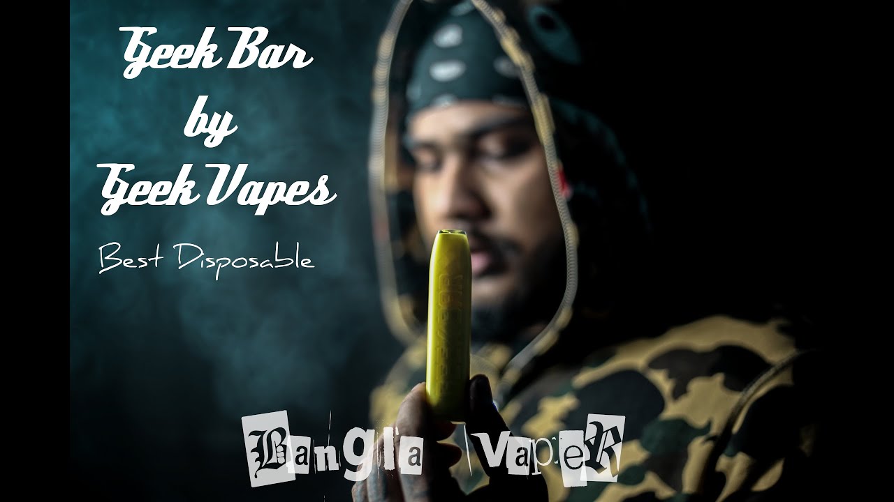 Geek bar by Geek Vape. 2021 Best disposal pod system. Bangla Vaper. Geek bar review. Geek Vape.