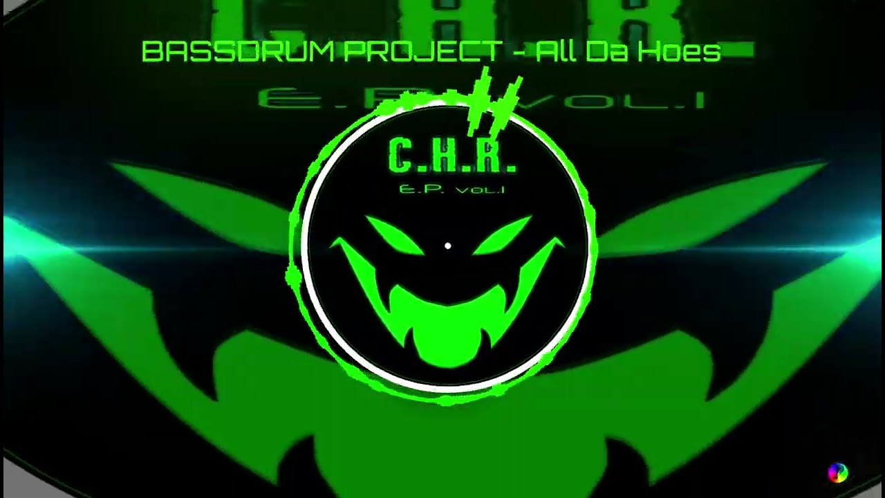 BASSDRUM PROJECT - All Da Hoes CHR-510
