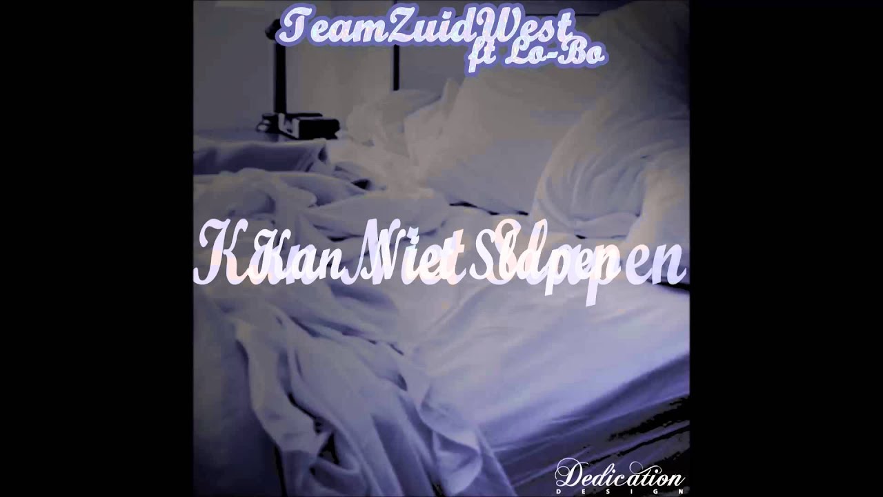 Team Zuidwest ft. Lo-Bo - Kan Niet Slapen