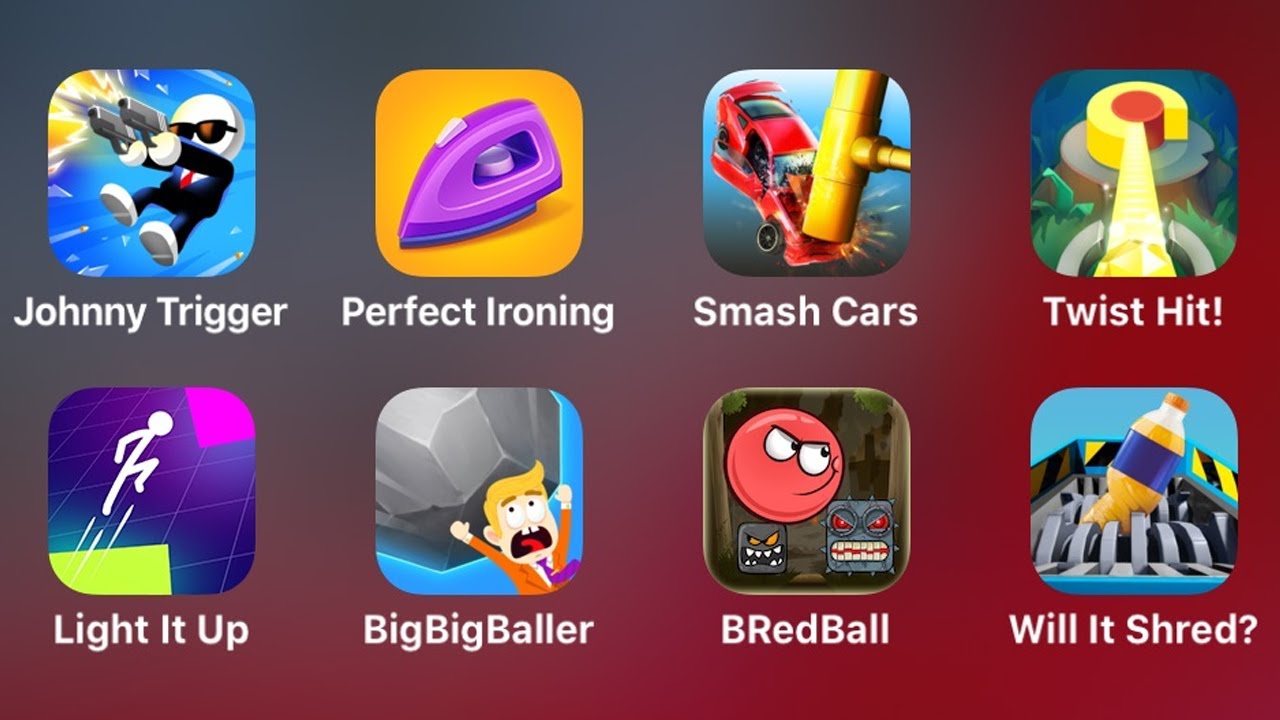Johnny Trigger, Perfect Ironing, Smash Cars, Twist Hit, Light It Up, Big Big Baller, Red Ball