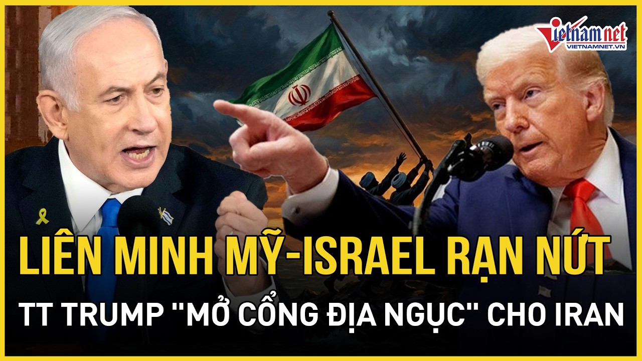 Li&ecirc;n minh Mỹ-Israel rạn nứt, TT Trump mở cổng địa ngục cho Iran, Tel Aviv hỗn loạn đối mặt thảm kịch