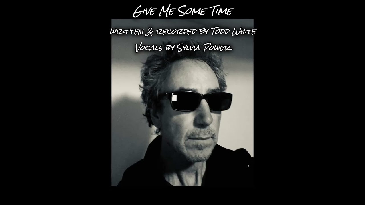 Todd White & Sylvia Power - Give Me Some Time