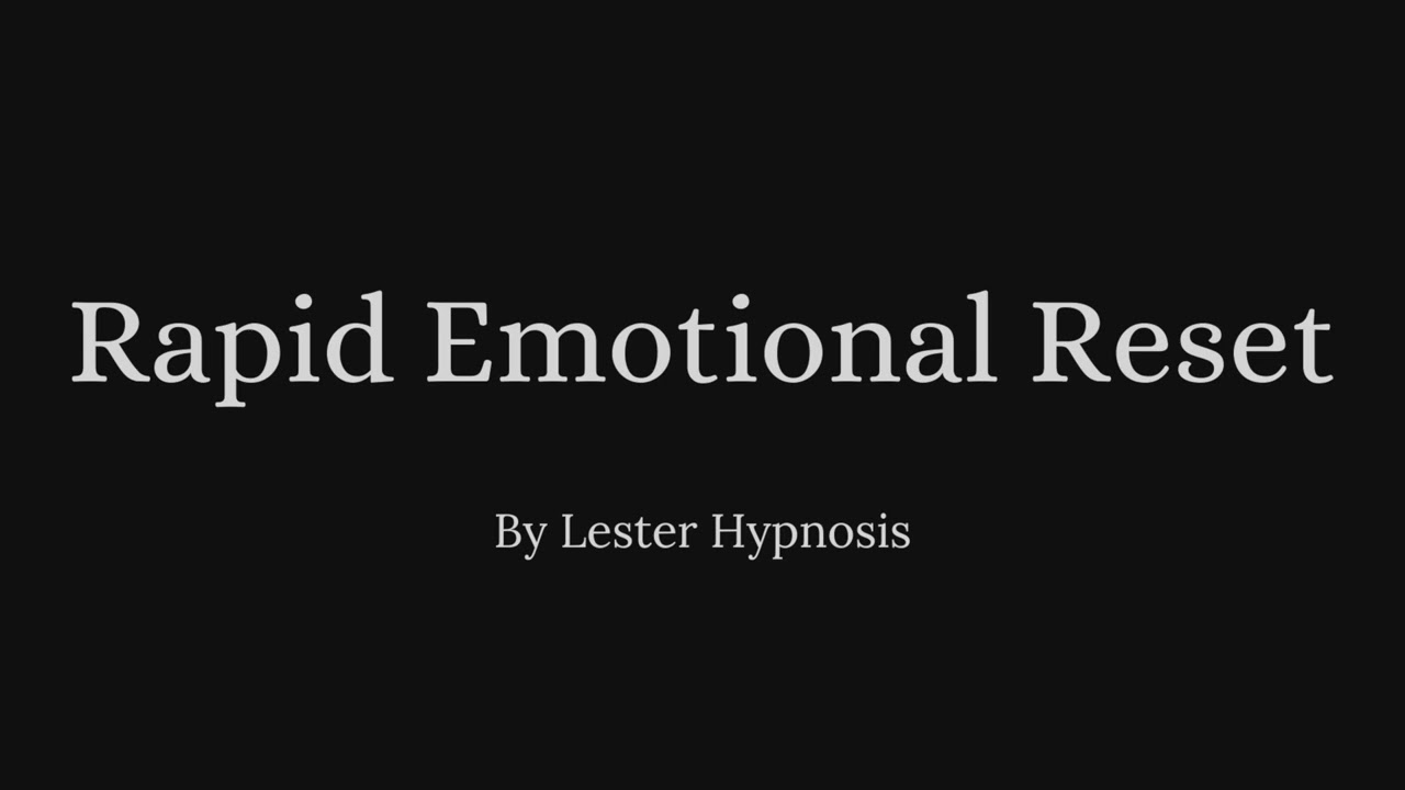 Rapid Emotional Reset (In 7 mins)