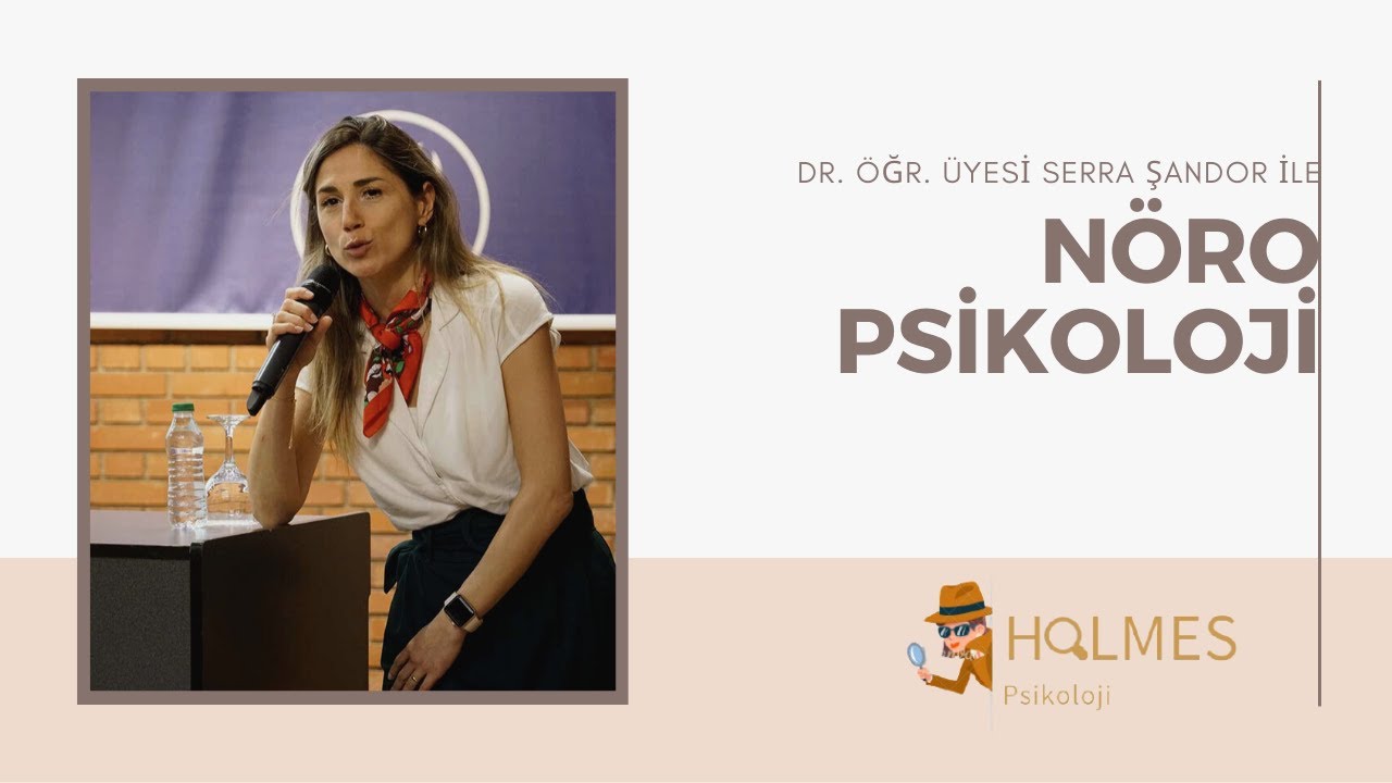 Serra Şandor ile N&ouml;ropsikoloji