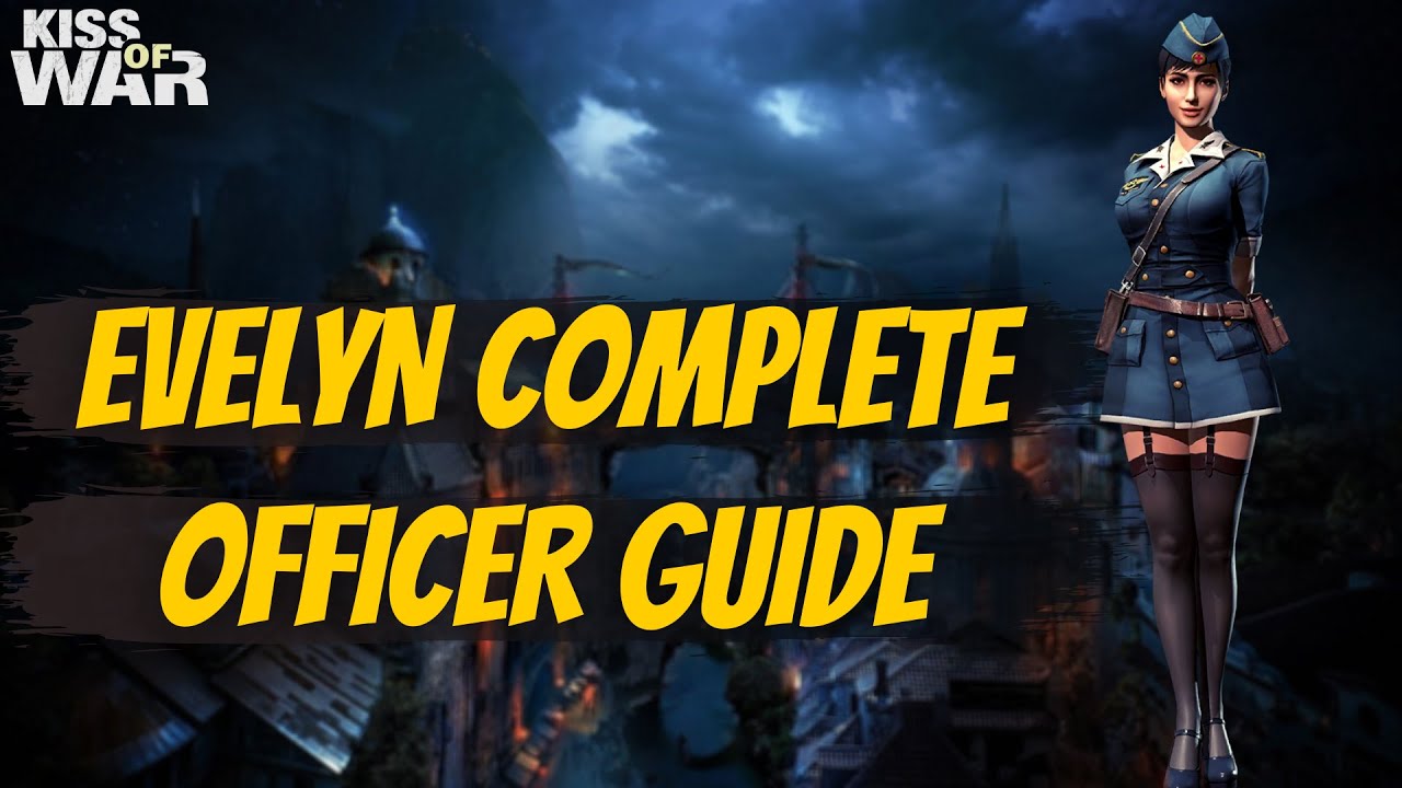 Evelyn Complete Officer Guide - Kiss of War