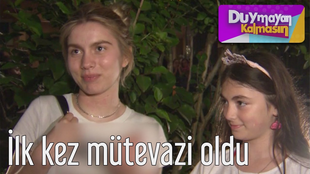 Duymayan Kalmasın - İlk Kez Mütevazi Oldu
