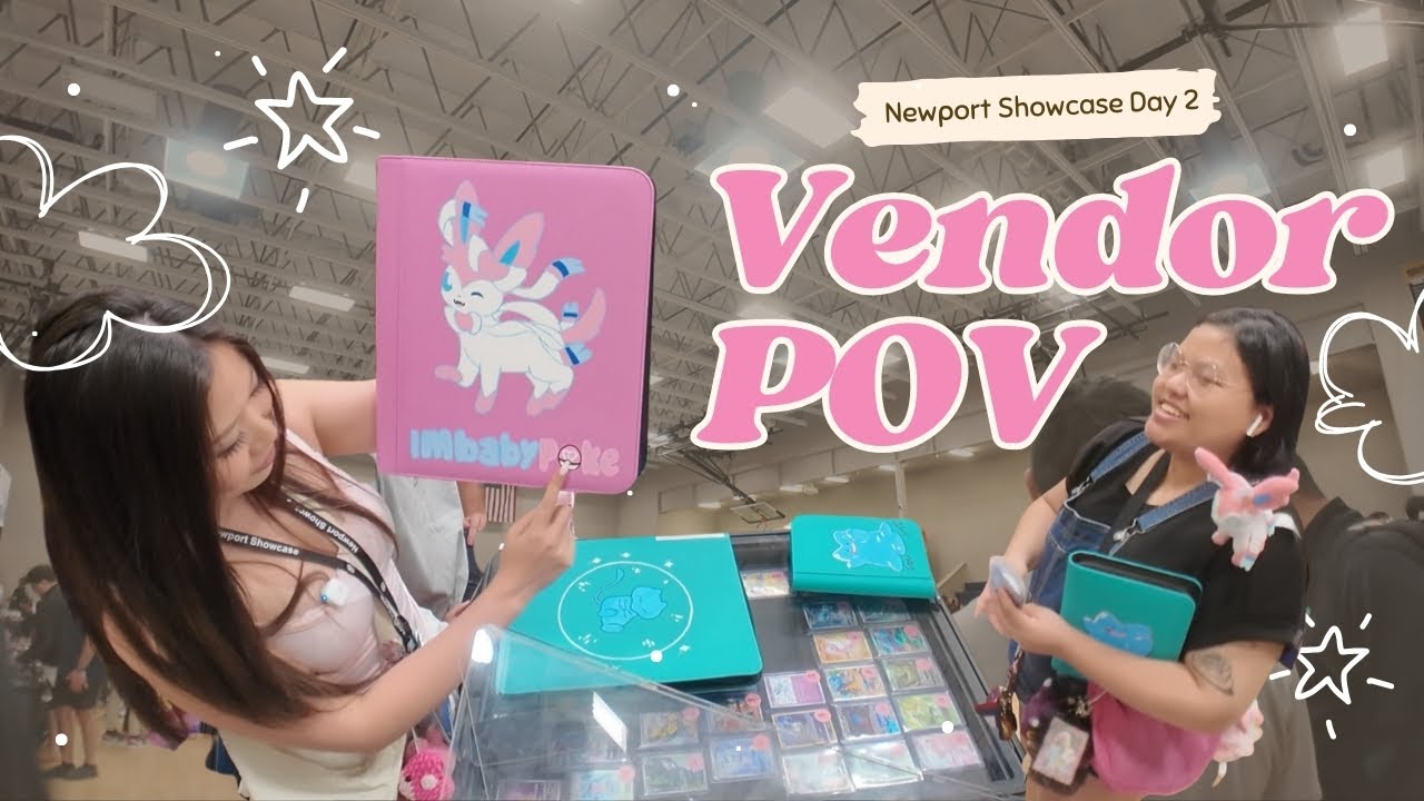 VENDOR POV 💞 newport showcase DAY 2┊imbabypoke ♡