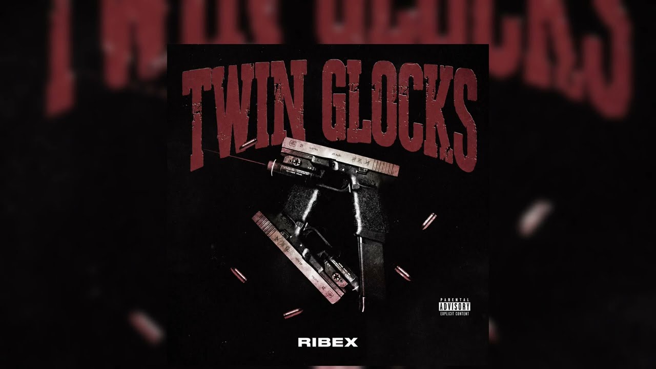 Ribex - TWIN GLOCKS (OFFICIAL AUDIO)