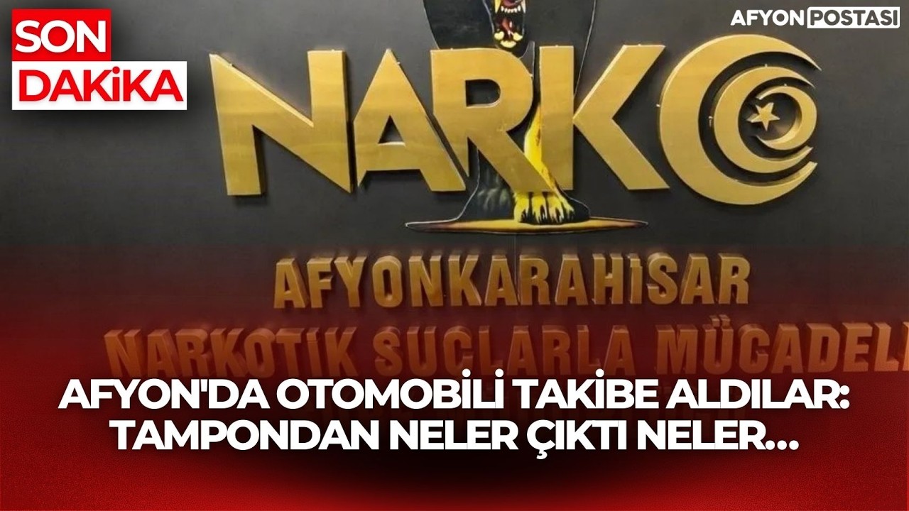 Afyon'da otomobili takibe aldılar: Tampondan neler çıktı neler…