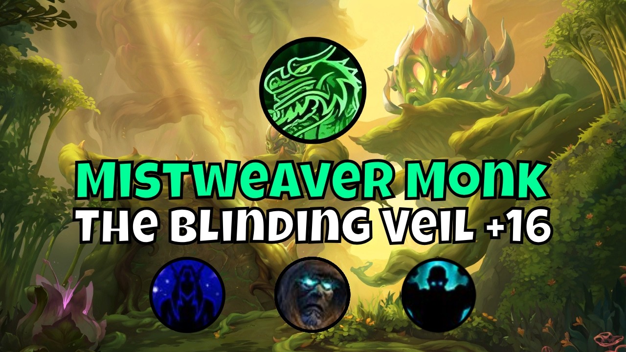 +16 The Blinding Veil Mistweaver Monk Season 2 Midnight Mythic+