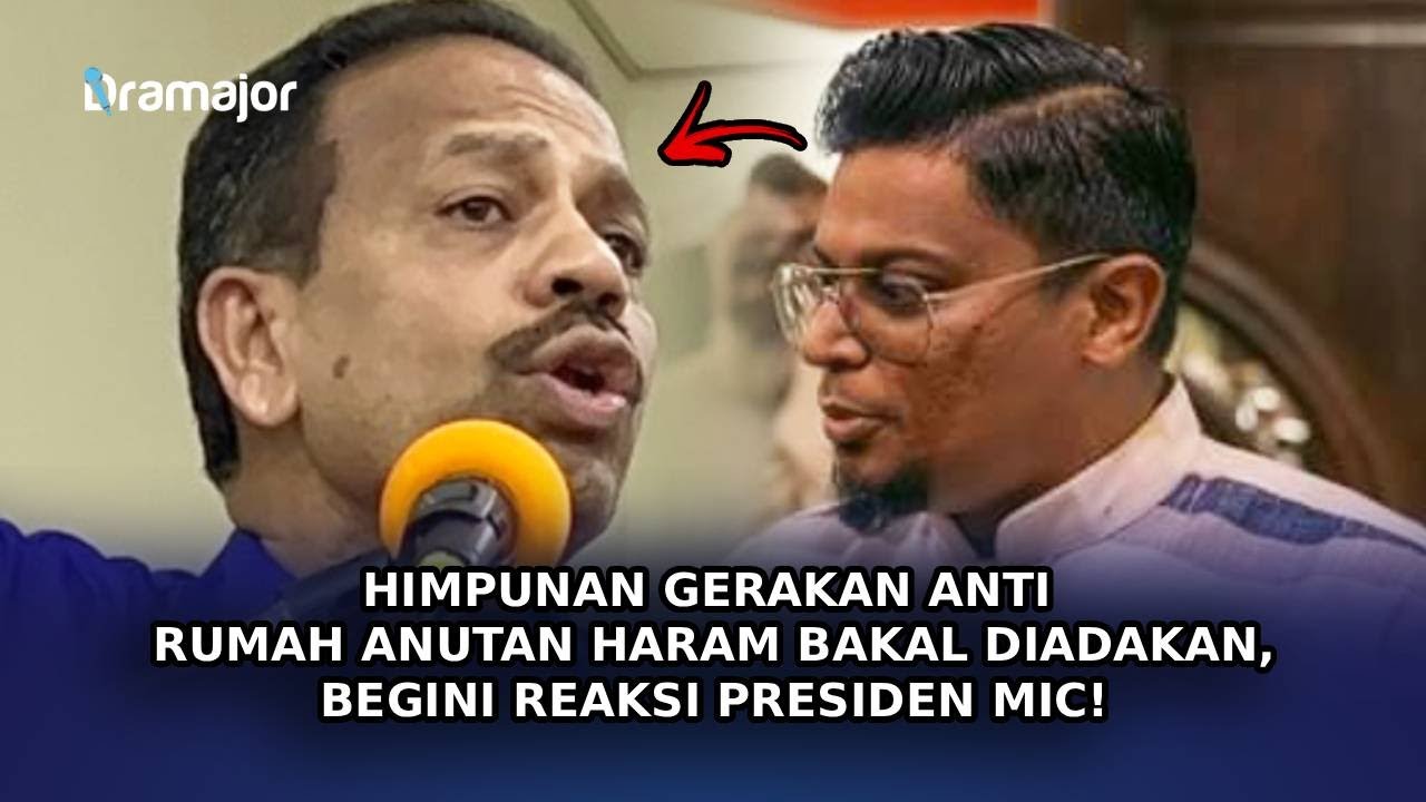 HIMPUNAN Gerakan Anti Rumah Anutan Haram Bakal Diadakan, Begini Reaksi Presiden MIC!