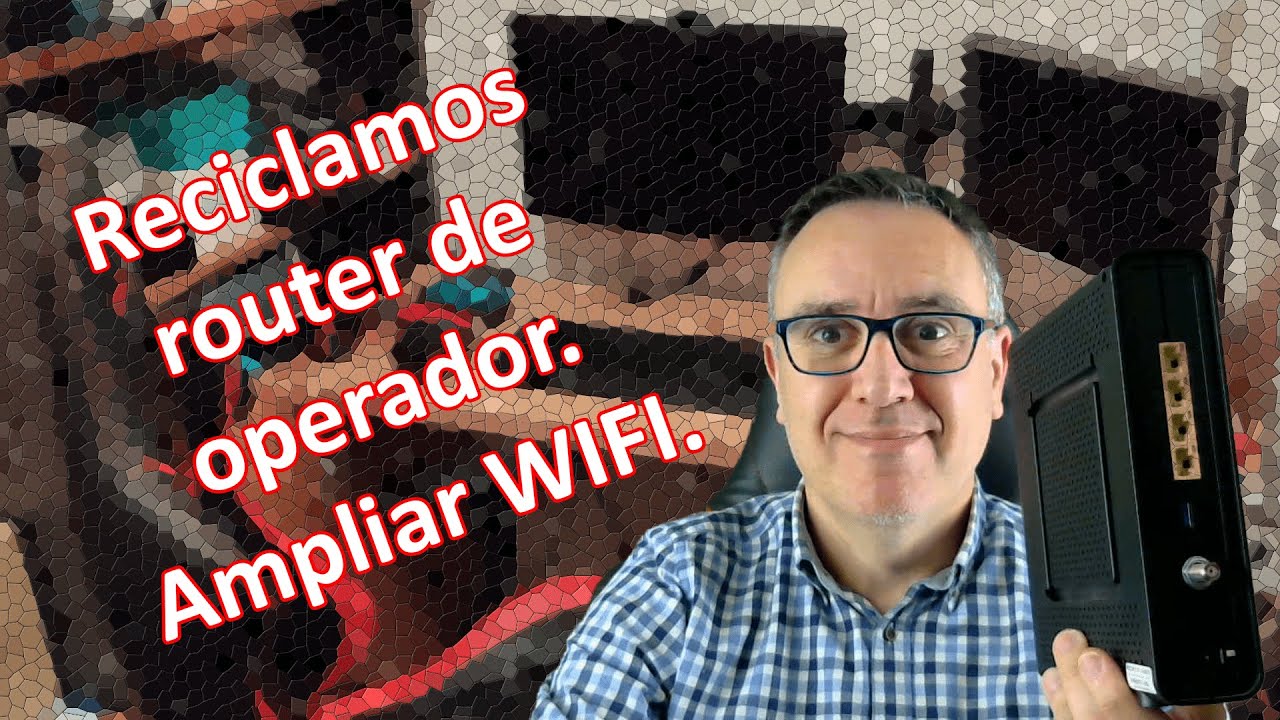 ¿Problemas con el WIFI?. Reciclamos un router como switch + repetidor.