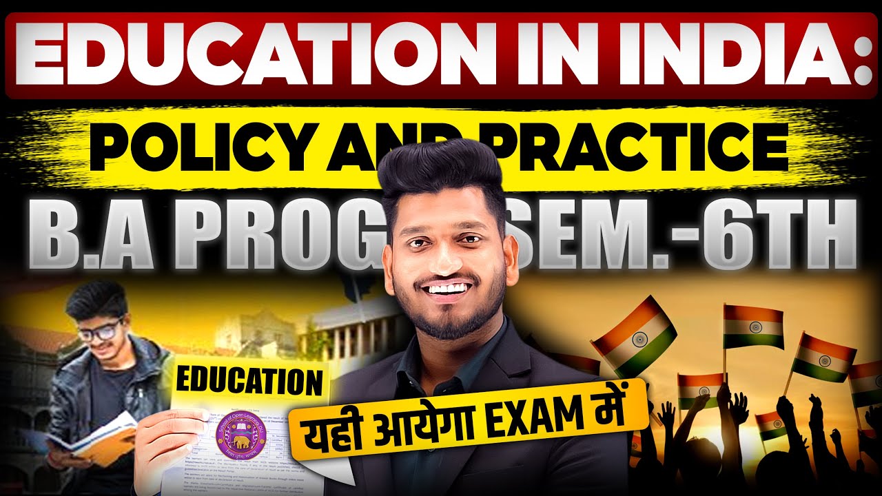 Education in India Policy and Practice B.A Program Semester 6th Most Important Questions with Answer