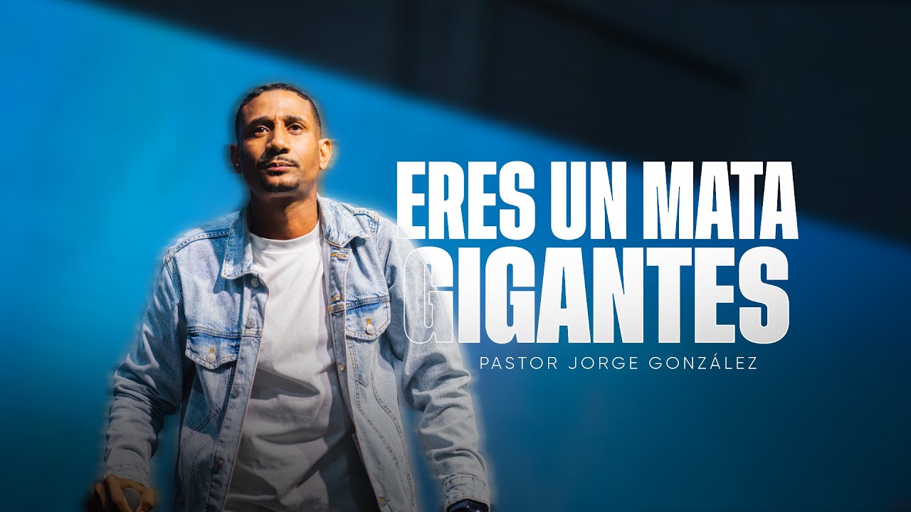 ERES UN MATA GIGANTES | Pastor Jorge González