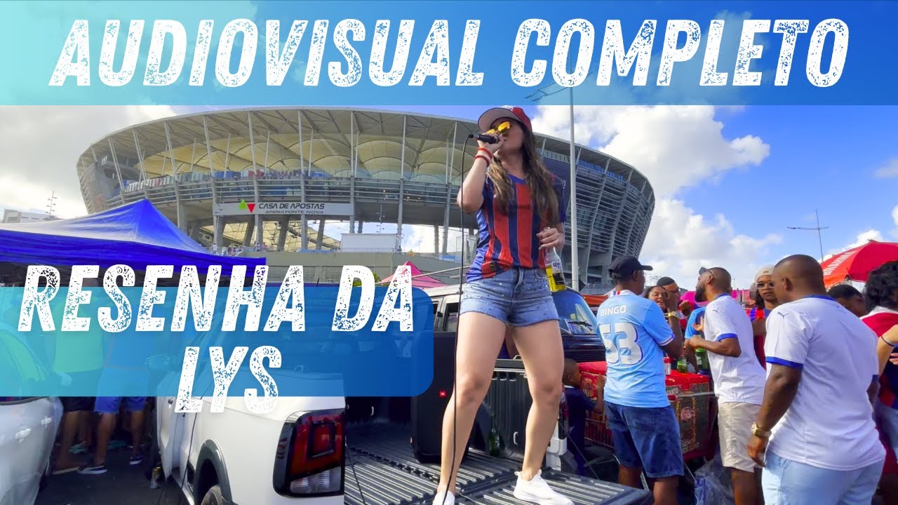 RESENHA DA LYS 100K AO VIVO - SALVADOR/BA 2025